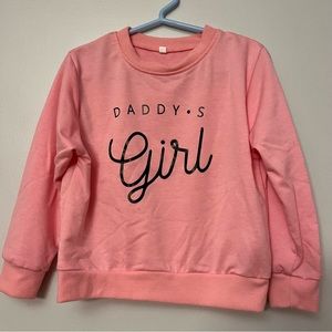 Sweatshirt size 100 2T or 3T daddy’s girl pink